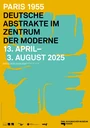 PARIS 1955 - DEUTSCHE ABSTRAKTE IM ZENTRUM DER MODERNE