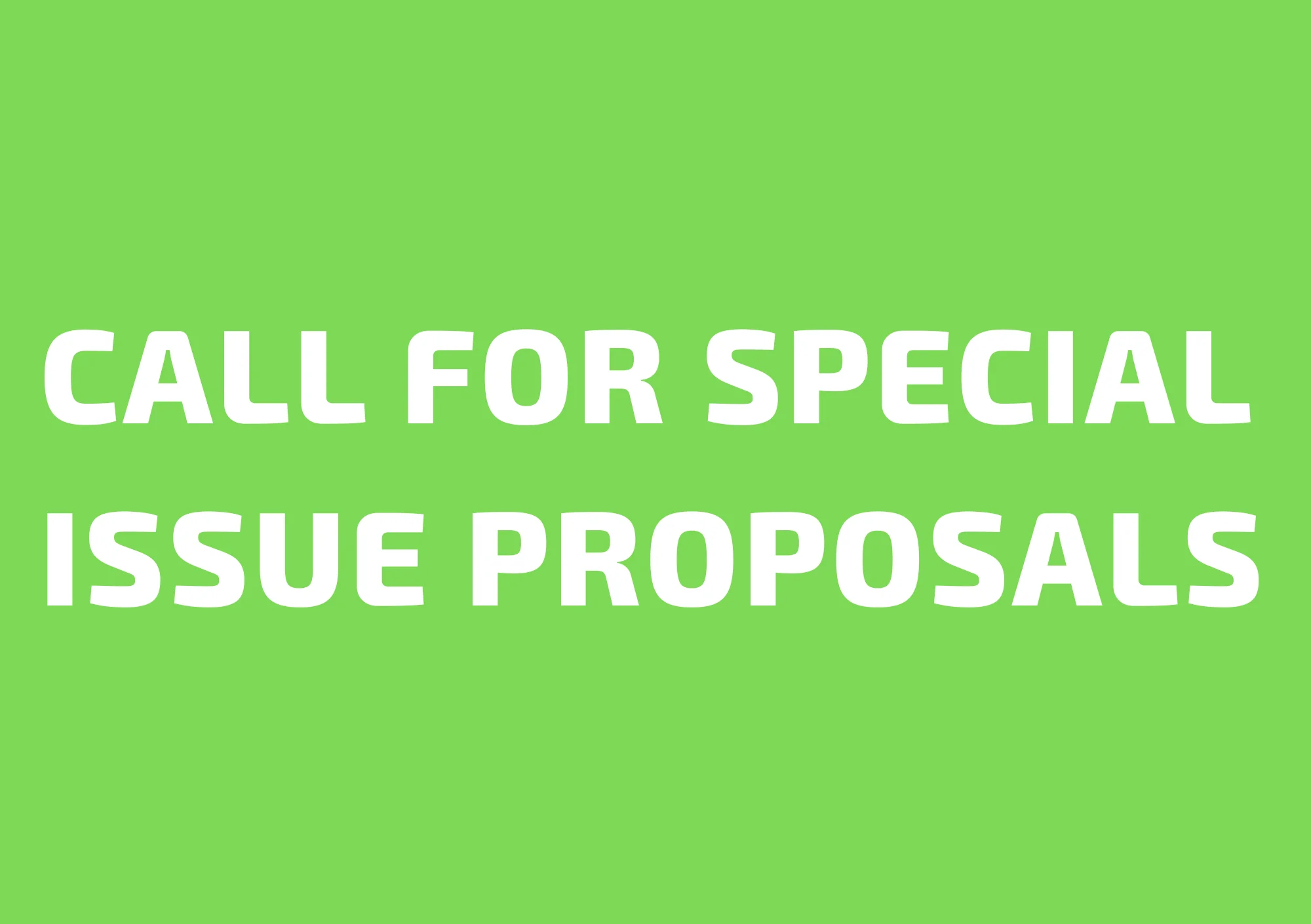 Call for Special Issue Proposals